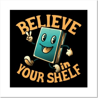 Believe In Your Shelf by Tobe Fonseca Posters and Art